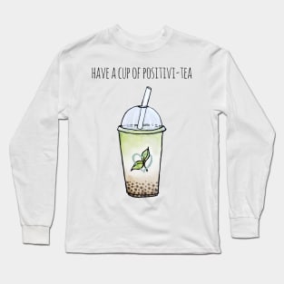 Watercolor Have a Cup of Positivitea Bobba Tea Long Sleeve T-Shirt